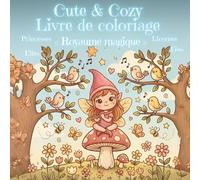 Livre de coloriage cute & cosy - Royaume magique: avec des fées, des elfes, des princesses et des licornes (Livres de Coloriage Mignons et Douillets)