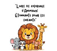 Livre de coloriage d'Animaux Étonnants pour les enfants