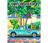 Livre de coloriage de logos de voitures pour enfants: 30 illustrations de voitures soigneusement choisies pour colorier parfaites pour soulager le ... cadeaux pour le Nouvel An ou un anniversaire
