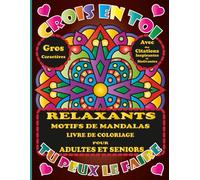 Livre de Coloriage de Mandalas Relaxants en Gros Caractères pour Adultes et Seniors: 50 Motifs Simples et Anti-Stress aux lignes épaisses, avec ... (Livres de coloriage en gros caractères)
