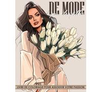 Livre de Coloriage De Mode: 50 Pages de Coloriage de Mode Moderne pour Filles de Tous Âges Relaxez-Vous et Réduisez le Stress