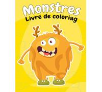 Livre de coloriage de Monstres: Pour les enfants de 3 à 9 ans, 30 dessins à colorier