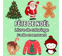 Livre de Coloriage de Noël, Livre de Coloriage Hiver: Fête de Noël, Livre de Coloriage Facile et Amusant pour Adultes et Enfants, Coloriage Cozy Noël (Livres de Coloriages Faciles et Amusants)