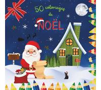 Livre de coloriage de Noël - Merveilleux dessins à colorier pour enfants dès 4 ans: Coloriage de Noël magiques - Le cadeau idéal pour faire patienter les petits lutins jusqu'au grand jour !