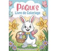 Livre de coloriage de Pâques pour les Enfants 4-8 ans: Remplisseur de panier de Pâques avec des motifs mignons de lapin, d'œuf de Pâques et de printemps