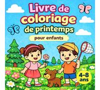 Livre de coloriage de printemps pour enfants 4-8 ans: Fleurs, animaux et scènes de printemps | Coloriages amusants et faciles pour filles et garçons