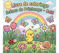 Livre de coloriage de scènes de printemps - Bold: Fleurs, jardins, papillons et paysages printaniers | Dessins faciles à colorier avec lignes épaisses