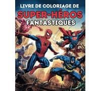 Livre de coloriage de super-héros fantastiques