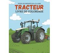 livre de coloriage de tracteur pour les enfants de 4 à 8 ans: Un livre d'activités amusant avec différents motifs de tracteurs à colorier pour les enfants.