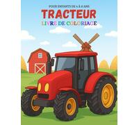 livre de coloriage de tracteur pour les enfants de 4 à 8 ans: Un livre d'activités amusant avec différents motifs de tracteurs à colorier pour les enfants.