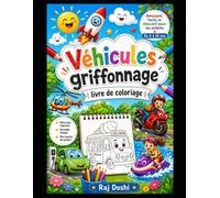 Livre de coloriage de véhicules mignons pour les enfants de 5 à 15 ans: Des pages de coloriage amusantes et faciles présentant de jolis moyens de ... éducatives pour les garçons et les filles