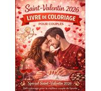Livre de coloriage défi couple - Saint-Valentin 2026: Défis de coloriage romantiques pour couples Un moment de complicité, de détente et d’amour à partager à deux
