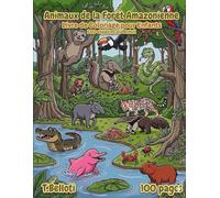 Livre de Coloriage des Animaux de la Forêt Amazonienne pour Enfants: 100 Créatures du Brésil avec Noms en Portugais et en Français