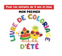 Livre de coloriage d'été pour enfants: Grands dessins faciles à colorier - À partir de 3 ans - Plage, fruits, animaux, vacances et plus