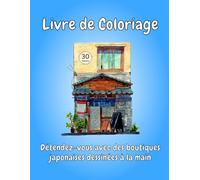 Livre de Coloriage: Détendez-vous avec des boutiques japonaises dessinées à la main