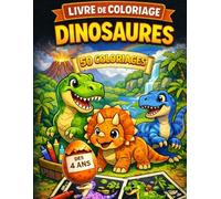 Livre de coloriage dinosaure enfant Coloriage dinosaure pour enfants - A partir de 4 ans: Cahier de coloriage dinosaure avec dessins simples, idéal pour les enfants (Le Monde des Dinosaures)