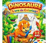 Livre de Coloriage Dinosaures pour Enfants de 3 à 5 Ans: 50 dessins amusants et faciles | Pages recto uniquement | Page personnalisable | Éducatif et créatif