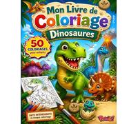 Livre de Coloriage Dinosaures pour Enfants de 7 à 13 Ans: 50 Dessins à Colorier avec Faits Fascinants, Activité Éducative, Cadeau Idéal pour Garçons ... (Mon Livre de Coloriage pour Enfants)