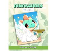 Livre De Coloriage Dinosaures: Scènes Préhistoriques À Remplir De Couleurs, Adapté Aux Jeunes Enfants Dès 4 Ans (Plaisir Dino à colorier - Série de livres de coloriage pour enfants)
