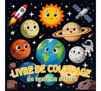 Livre de coloriage du système solaire: Planètes, étoiles et espace à colorier pour enfants - dessins éducatifs et amusants