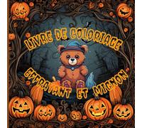 Livre de Coloriage : Effrayant et Mignon | Coloriages Envoûtants,Un Livre de Coloriage Unique | les enfants filles et garçons d'âge entre 3-8: ... courageux , les enfants d'âge 3-8 ans