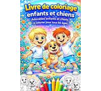 Livre de coloriage enfants et chiens - Adorables enfants et chiots à colorier pour tous les âges | Livre anti-stress animaux: Grand livre avec 82 ... recto uniquement pour un coloriage facile
