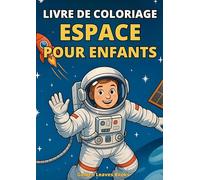 Livre de Coloriage Espace pour Enfants: 30 scènes galactiques à colorier - Explore les planètes, étoiles et fusées - Parfait pour les petits astronautes.