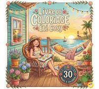 Livre de Coloriage Été Cosy: 30 Illustrations Simples et Relaxantes pour Adultes, les débutants et les seniors - Ambiance Estivale Anti-Stress