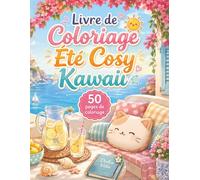Livre de Coloriage Été Cosy Kawaii: 50 scènes de plage et van life à colorier pour adultes et ados - pique-niques, couchers de soleil et relaxation