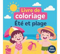 Livre de coloriage été et plage: cahier de coloriage enfant dés 4 ans idéal vacances d'été