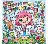 Livre de coloriage fille médicale: Docteures, infirmières et outils médicaux mignons | Grand livre de coloriage facile pour enfants