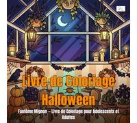 Livre de Coloriage Halloween - Fantôme Mignon - Livre de Coloriage pour Adolescents et Adultes: Adorables personnages fantômes dans des scènes ... cosy pour la détente et la pleine conscience
