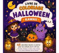 Livre de coloriage Halloween Kawaii: 45 grands dessins faciles à colorier pour les enfants de 4 à 8 ans - Citrouilles, fantômes, sorcières, chats, bonbons et un univers Halloween tout en douceur