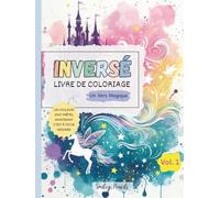 Livre de coloriage inversé : Un vers magique (Vol. 1) : Le livre apporte les couleurs, toi tu apportes les idées: Livre de coloriage inversé magique pour enfants