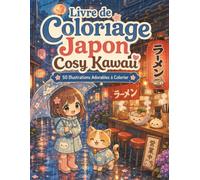 Livre de Coloriage Japon Cosy Kawaii: Dessins anti-stress en noir et blanc avec onsen, bento, cerisiers et adorables compagnons