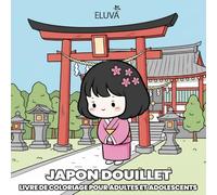Livre de coloriage Japon douillet pour adultes et adolescents: Scènes japonaises harmonieuses : temples anciens, paysages zen, lanternes, fleurs et objets traditionnels.