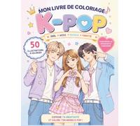 Livre de Coloriage K-Pop: 50 Illustrations Originales Inspirées des Idols de K-Pop | Personnages Féminins et Masculins | Style kawaii Manhwa | Pour Adolescents et Adultes