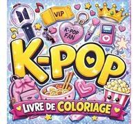 Livre de Coloriage K-POP: Cahier de coloriage K POP Kawaii pour enfants avec 50 dessins accessoires, objets facile à colorier, activité créative sans ... chibi, anime, kawaii, idée cadeau fille