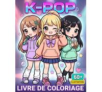 Livre de coloriage K-Pop: Découvrez Plus De 60 Magnifiques Dessins Amusants Pour Les Enfants, Les Adolescents Et Les Passionnés De Culture Musicale Coréenne