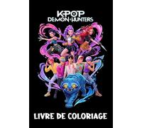 Livre de Coloriage K-Pop Demon Hunters: Des Pages de Coloriage Relaxantes pour Fans de K-Pop, Manga et Fantasy