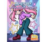 Livre de coloriage K-Pop: Une Collection De 60+ Dessins Charmants Inspirés Par La Scène Musicale Coréenne Pour Jeunes Fans