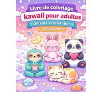 Livre de coloriage kawaii pour adultes - Détente et relaxation: Traits larges