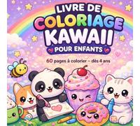Livre de coloriage kawaii pour enfants: 60 pages mignonnes et faciles à colorier - animaux, sucreries et scènes kawaii pour enfants dès 4 ans