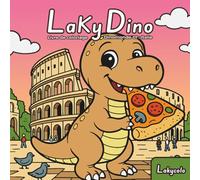 Livre de Coloriage Laky Dino Dinomonde 01 Italie: Livre de coloriage pour adultes et adolescents avec d'adorables dinosaures pour soulager le stress