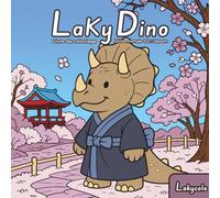 Livre de Coloriage Laky Dino Dinomonde 02 Japon: Livre de coloriage pour adultes et adolescents avec d'adorables dinosaures pour soulager le stress (Tour du Dinomonde)
