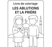 Livre de coloriage: les ablutions et la prière: en 3 langues