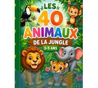 LIVRE DE COLORIAGE: LES ANIMAUX DE LA JUNGLE: Grands dessins faciles à colorier pour enfants dès 3 ans | Activité éducative pour filles et garçons