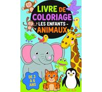 livre de coloriage les enfant animaux: livre de coloriage facile pour les enfant de 3 à 6 ans
