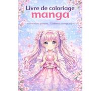 Livre de coloriage manga: Affirmations positives - Confiance, courage et joie