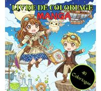 Livre de Coloriage Manga Princesses Chibi Kawaii: 40 Illustrations Adorables de Princesses Japonaises pour Enfants et Adultes - Style Anime, ... Idée Cadeau Anniversaire et Détente Créative.